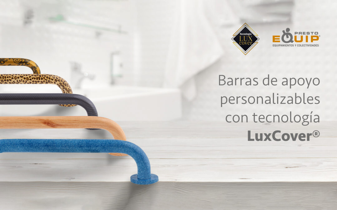 Barras de apoyo personalizables con tecnología LuxCover®